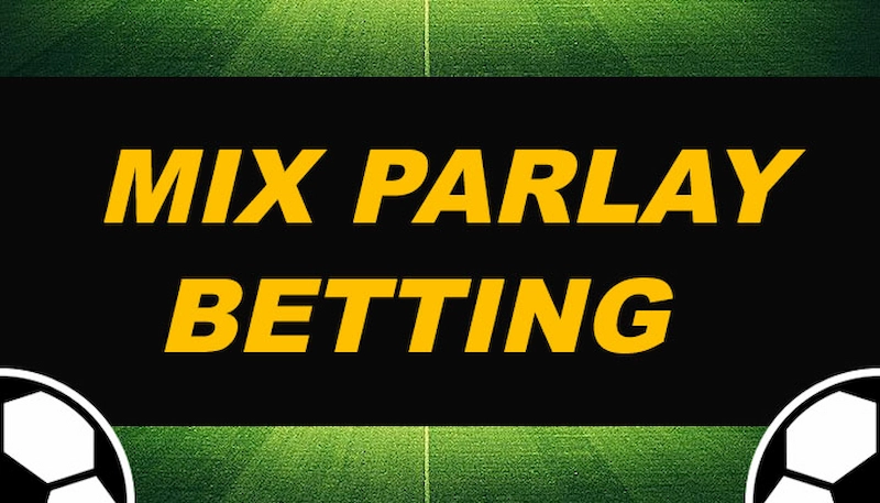 Mix Parlay Betting Rules in Soccer